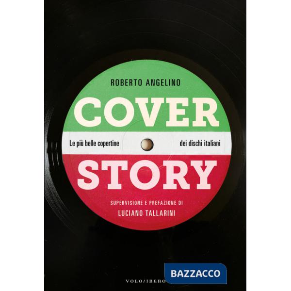 Cover story. Le più belle copertine dei dischi italiani