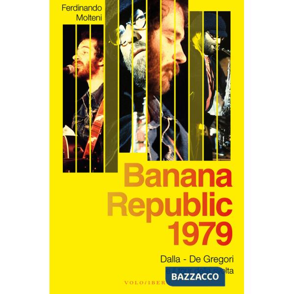 Banana Republic 1979. Dalla, De Gregori e il tour della svolta