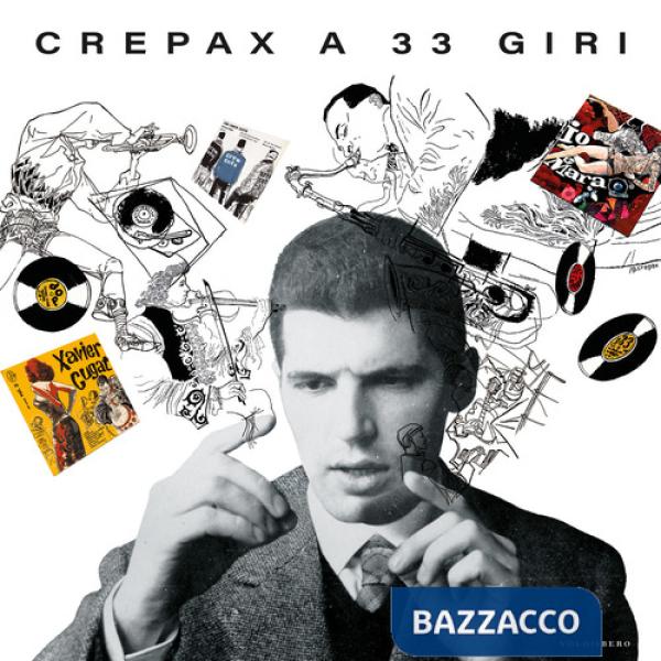 Crepax a 33 giri. Ediz. illustrata