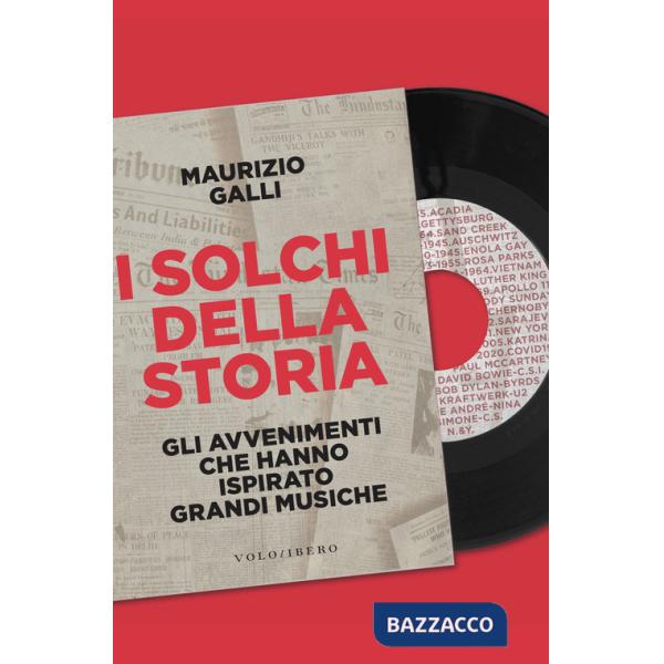 Solchi della storia. Gli avvenimenti che hanno ispirato grandi musiche (I)