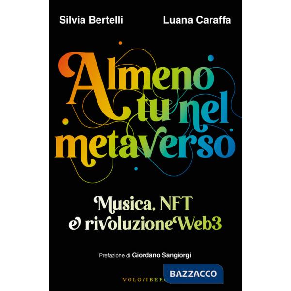 Almeno tu nel metaverso. Musica, NFT e rivoluzione Web3