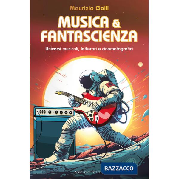 Musica & fantascienza. Universi musicali, letterari e cinematografici