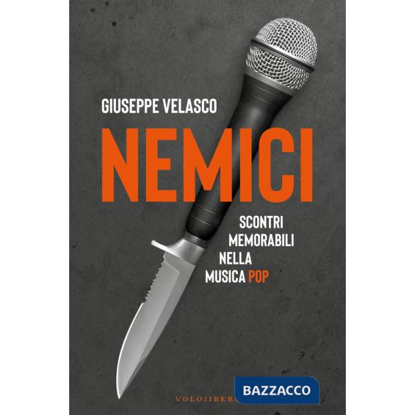 Nemici. Scontri memorabili nella musica pop