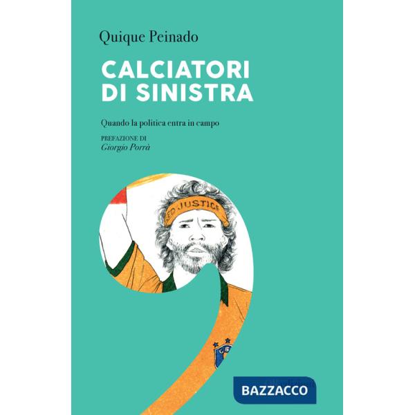 Calciatori di sinistra. Quando la politica entra in campo