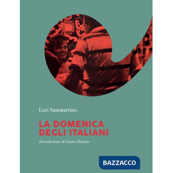 Domenica degli italiani. Ediz. illustrata (La)