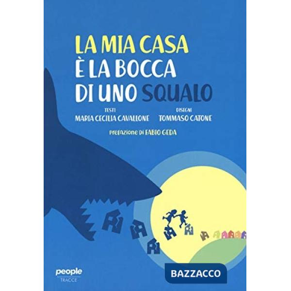 Mia casa è la bocca di uno squalo (La)