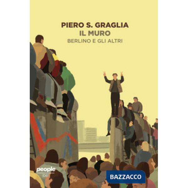 Muro. Berlino e gli altri (Il)
