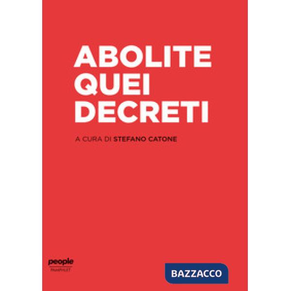 Abolite quei decreti