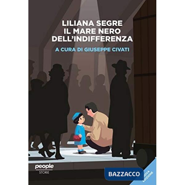 Liliana Segre. Il mare nero dell'indifferenza