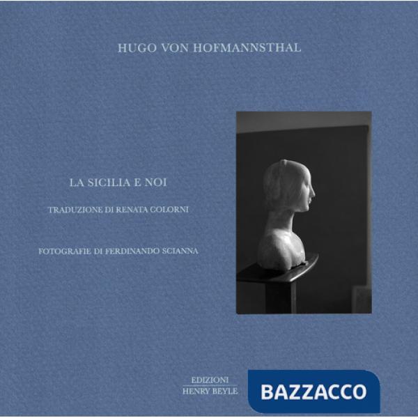 Sicilia e noi. Ediz. illustrata (La)