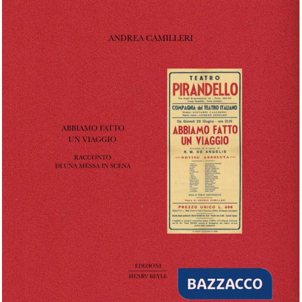 Abbiamo fatto un viaggio. Racconto di una messa in scena