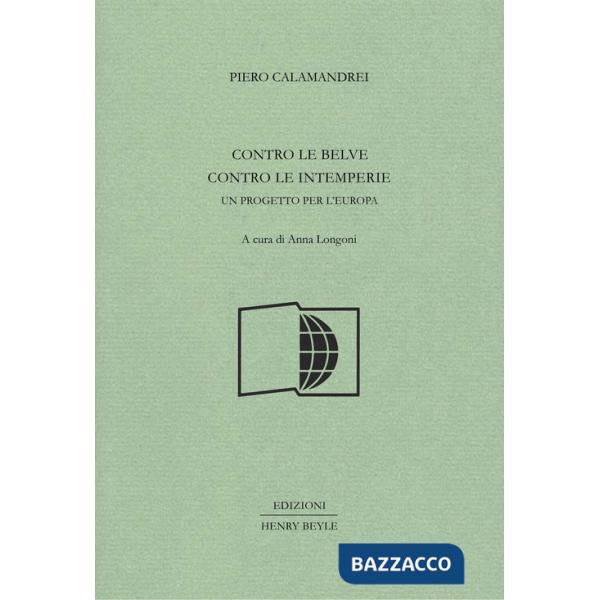 Contro le belve, contro le intemperie. Un progetto per l'Europa