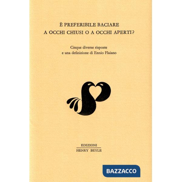 È preferibile baciare a occhi chiusi o a occhi aperti? Cinque diverse risposte e una definizione di Ennio Flaiano