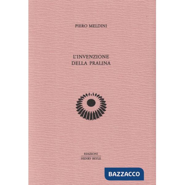 Invenzione della pralina (L')