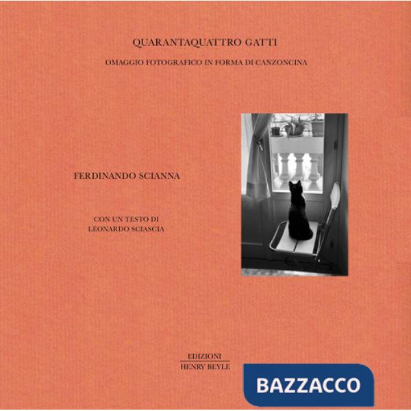 Quarantaquattro gatti. Omaggio fotografico in forma di canzoncina. Ediz. illustrata