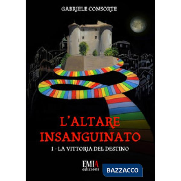 Vittoria del destino. L'altare insanguinato (La). Vol. 1