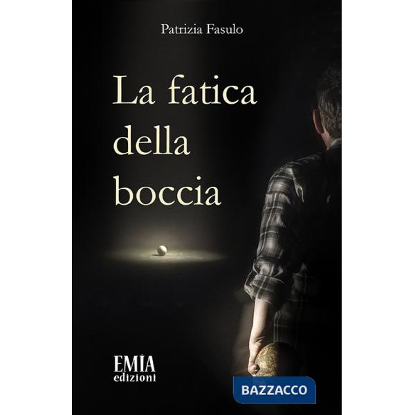 Fatica della boccia. Poesia che si fa respiro (La)