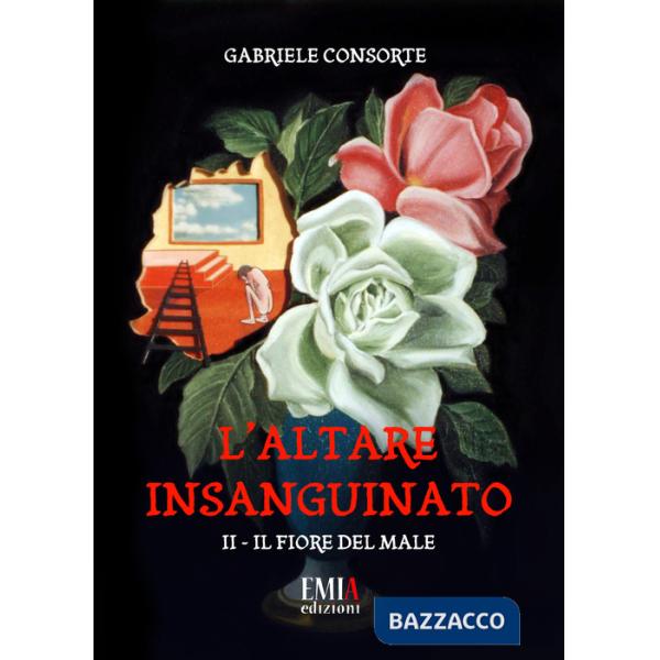 Fiore del male. L'altare insanguinato (Il). Vol. 2