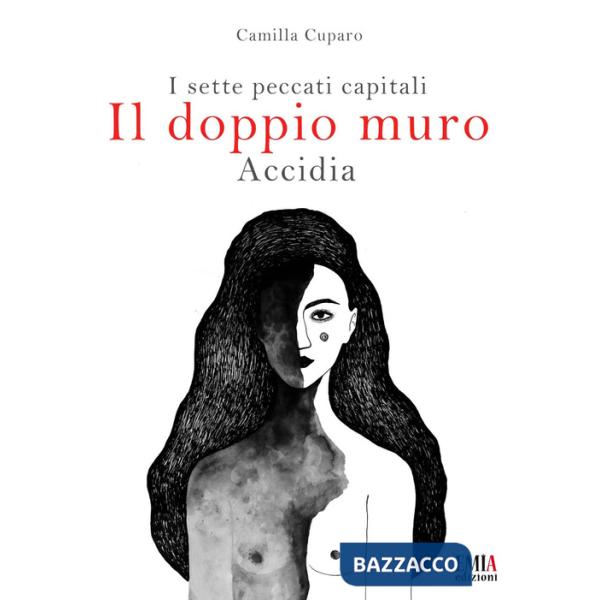 Doppio muro. I sette peccati capitali. Accidia. Ediz. integrale (Il)