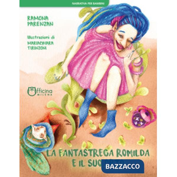 Fantastrega Romilda e il suo orto (La)