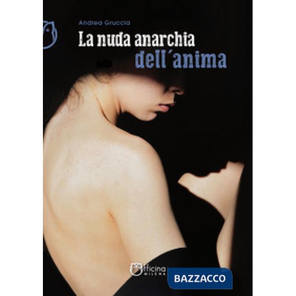 Nuda anarchia dell'anima (La)