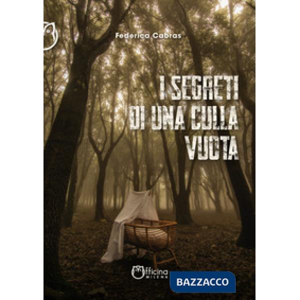 Segreti di una culla vuota. Nuova ediz. (I)