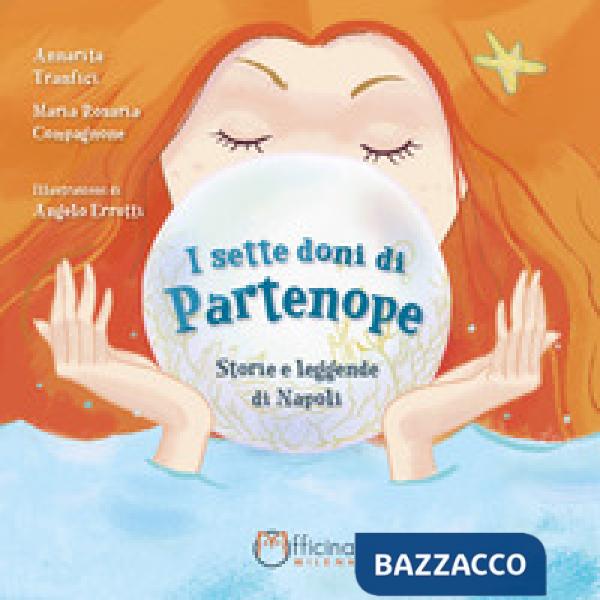 Sette doni di Partenope. Storie e leggende di Napoli (I)