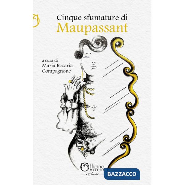 Cinque sfumature di Maupassant