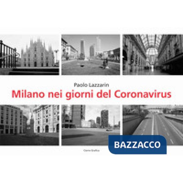 MILANO NEI GIORNI DEL CORONAVIRUS