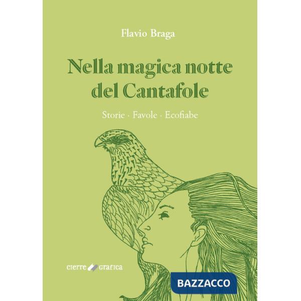Nella magica notte del Cantafole. Storie, favole, ecofiabe