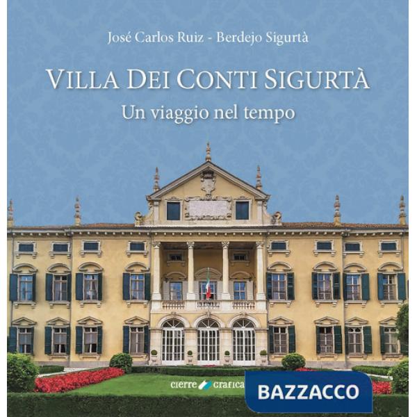 Villa dei Conti Sigurtà. Un viaggio nel tempo