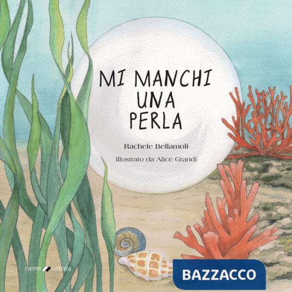 Mi manchi una perla. Ediz. per la scuola