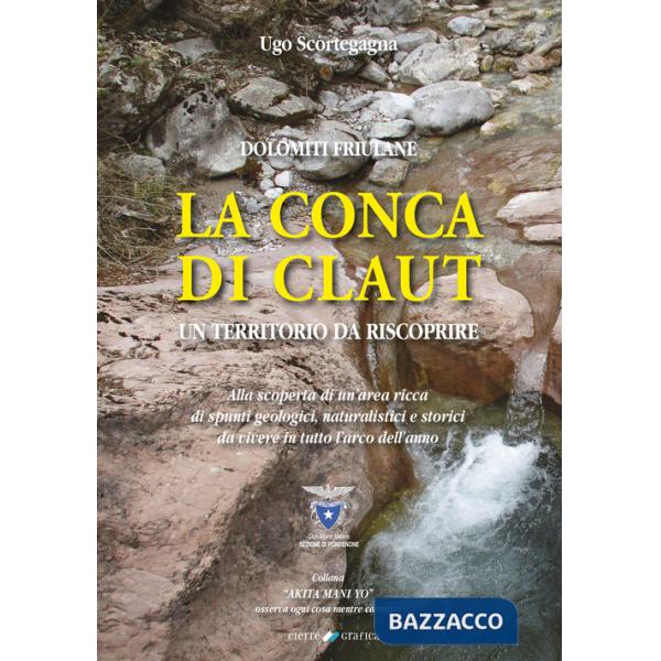Conca di Claut. Un territorio da riscoprire (La)