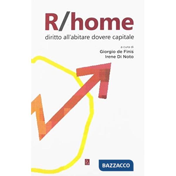 R/home diritto all'abitare dovere capitale