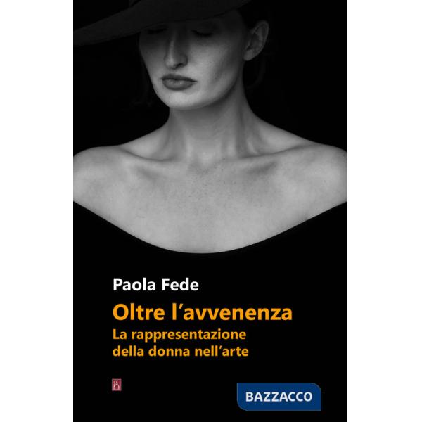 Oltre l'avvenenza. La rappresentazione della donna nell'arte
