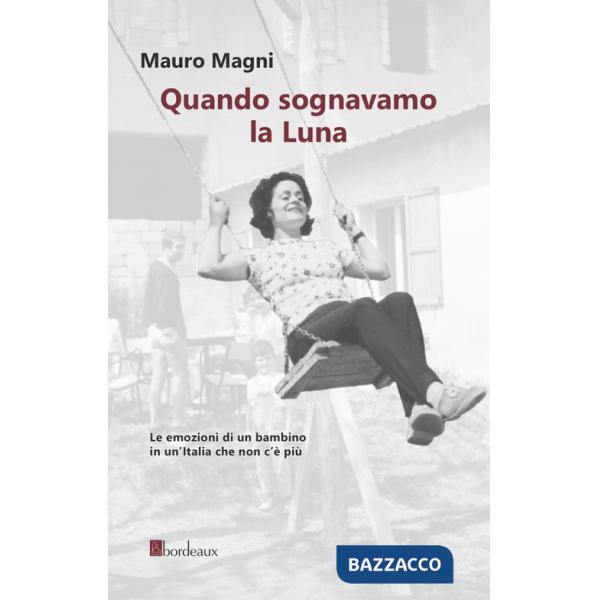 Quando sognavamo la luna