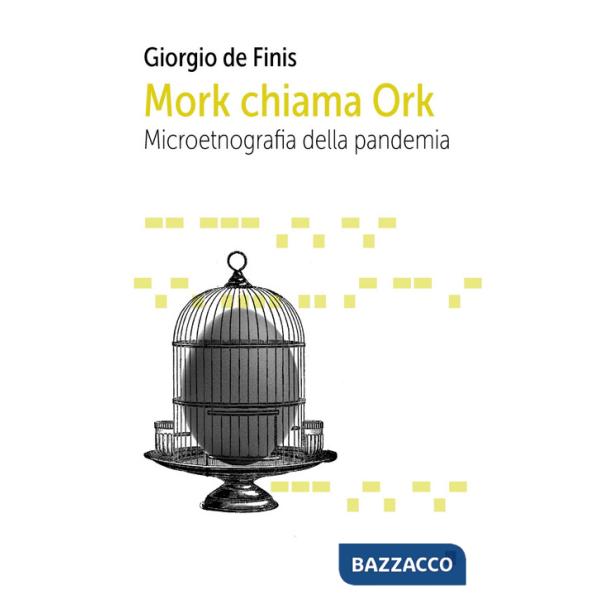 Mork chiama Ork. Microetnografia della pandemia