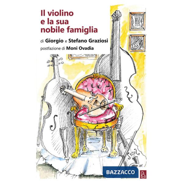 Violino e la sua nobile famiglia (Il)