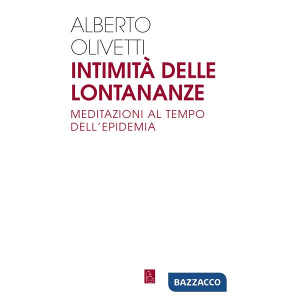 Intimità delle lontananze. Meditazioni al tempo dell'epidemia
