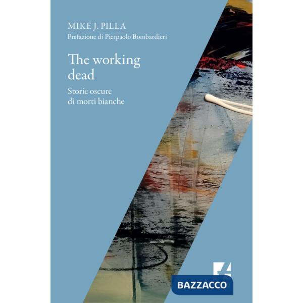 Working dead. Storie oscure di morti bianche (The)