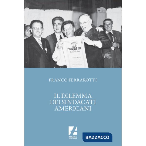 Dilemma dei sindacati americani (Il)