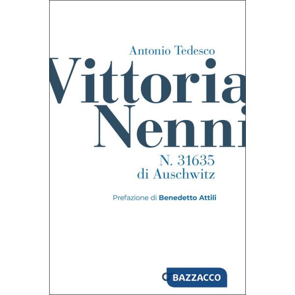 Vittoria Nenni, n. 31635 di Auschwitz