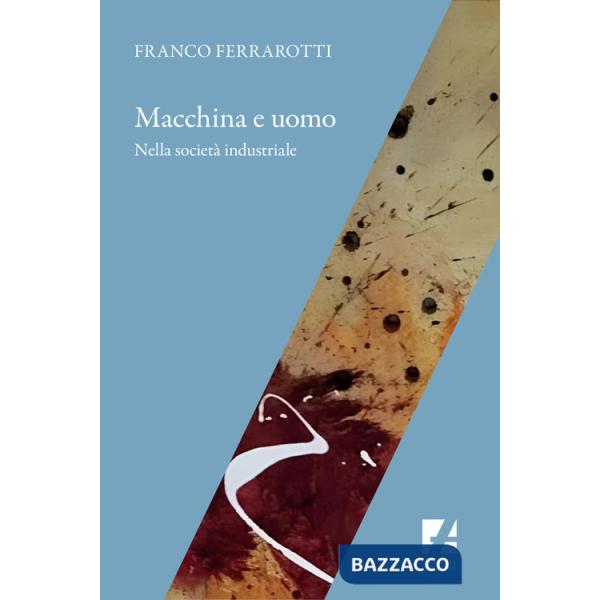 Macchina e uomo nella società industriale