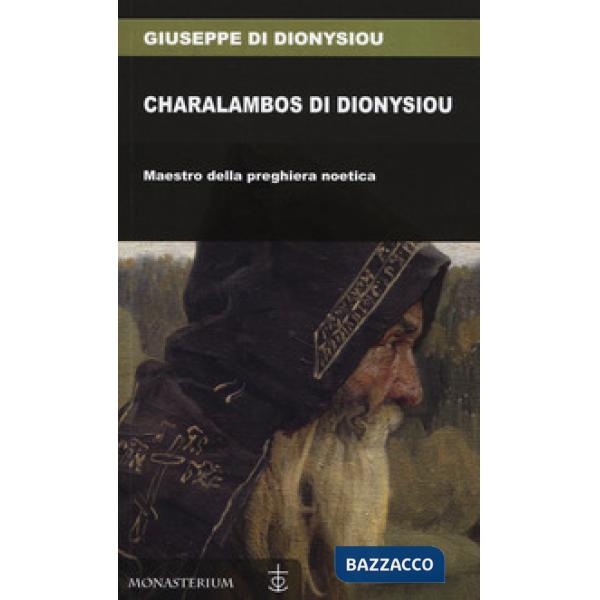 Charalambos di Dionysiou. Maestro della preghiera noetica