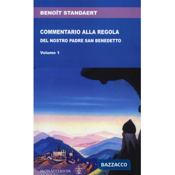 Commentario alla regola del nostro padre san Benedetto