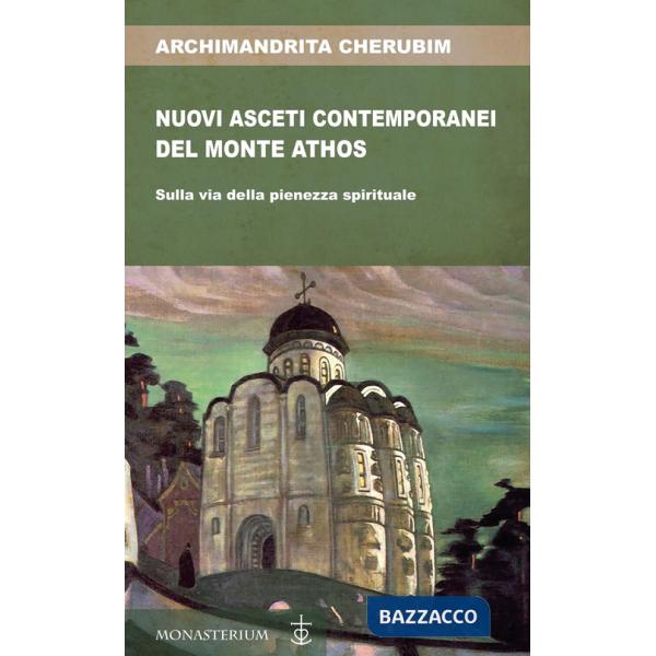 Nuovi asceti contemporanei del monte Athos