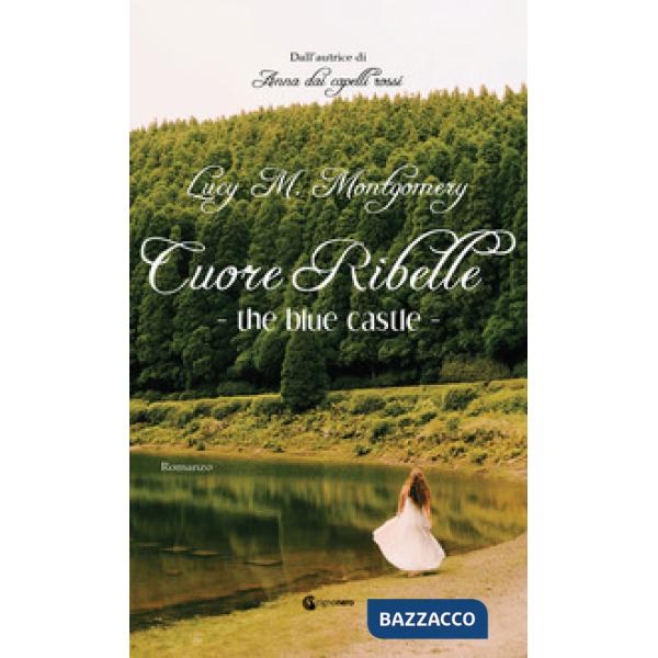Blue castle. Cuore ribelle (The)