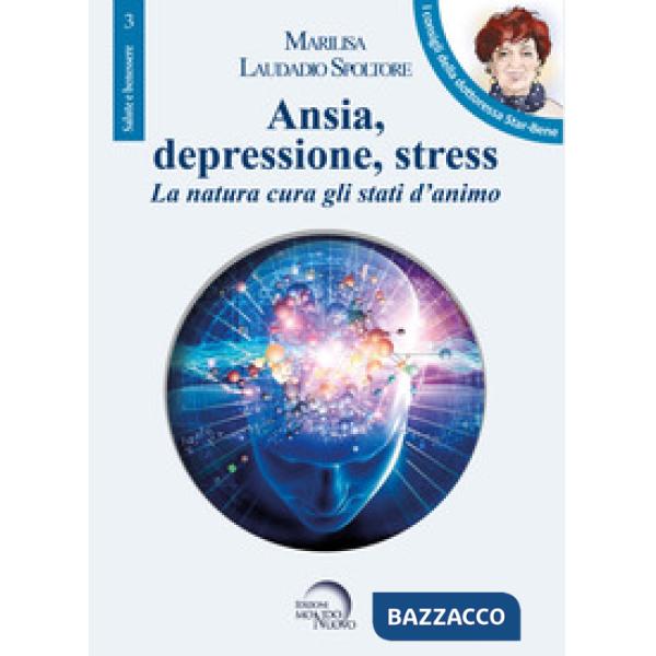 Ansia, depressione, stress. La natura cura gli stati d'animo