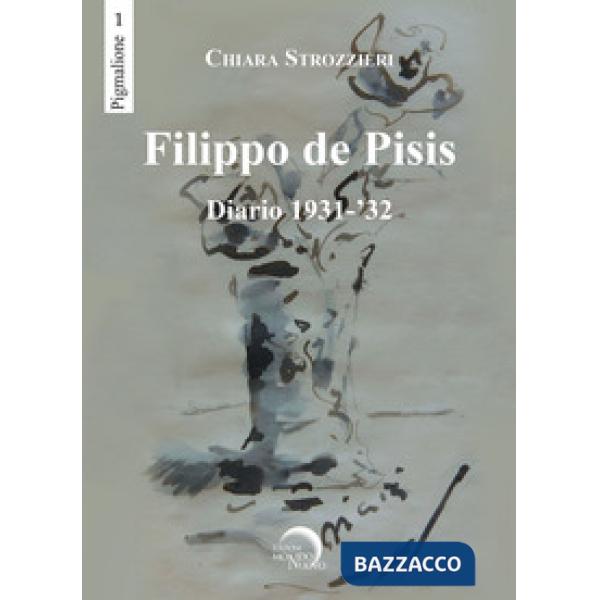 Filippo De Pisis. Diario 1931-'32