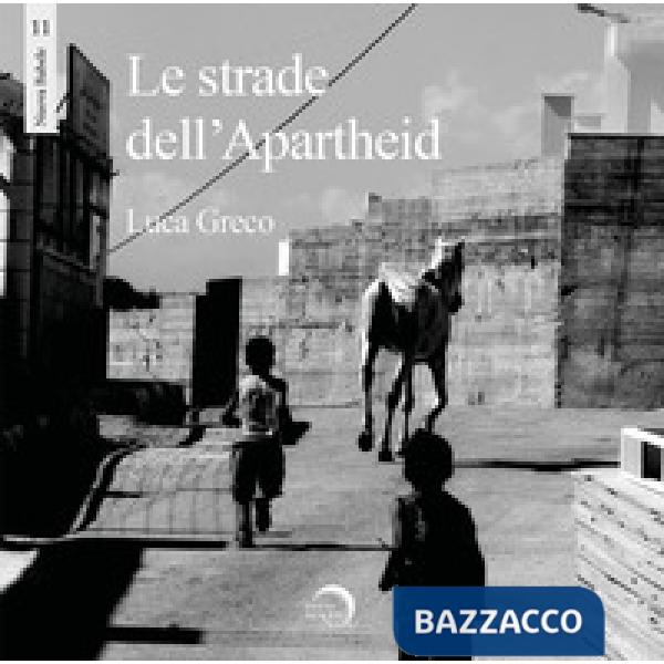Strade dell'apartheid. Ediz. illustrata (Le)